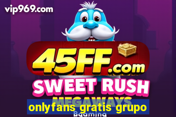 onlyfans gratis grupo